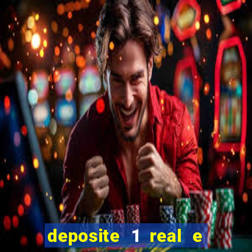 deposite 1 real e ganhe 20